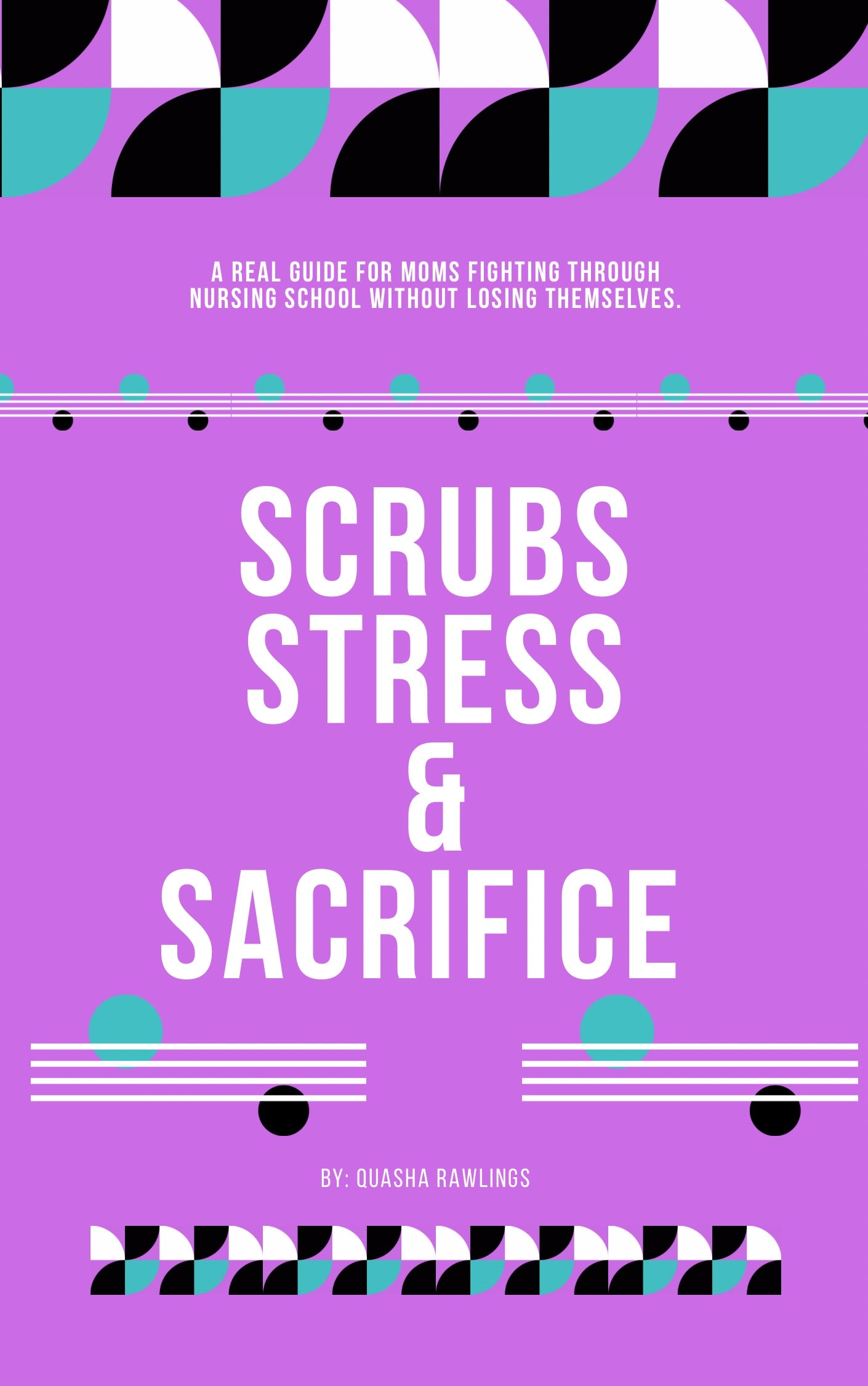 Scrubs, Stress & Sacrifice | Nursing School Survival Guide for Moms